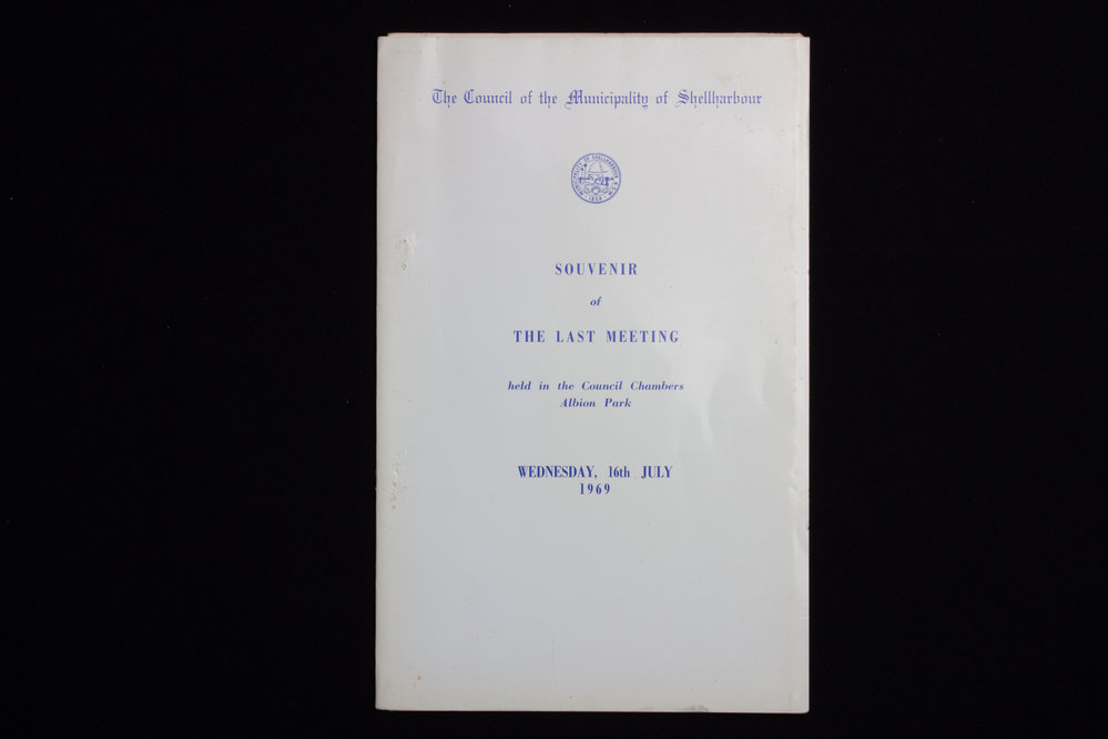 Shellharbour Municipal Council Souvenir of the Last Meeting Council Chambers Albion Park