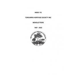 Index to The Tongarra Heritage Society Inc Newsletters 1997-2022