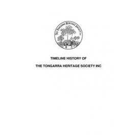 Timeline History of the Tongarra Heritage Society Inc