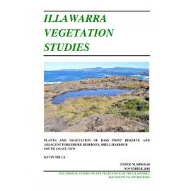Illawarra Vegetation Studies Plants and Vegetation of Bass Point Reserve and Adjacent Foreshore Reserves, Shellharbour South Coast, NSW