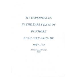 My Experiences in the Early Days of Dunmore Bush Fire Brigade 1967-1972