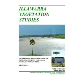 Illawarra Vegetation Studies - Pre European Vegetation and Historical Notes of Terragong Swamp, Jamberoo Valley