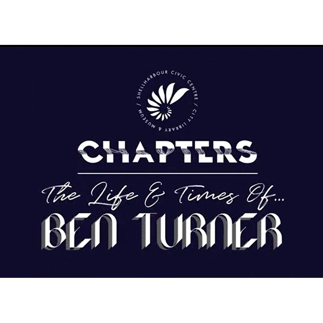 The Life and Times of Ben Turner